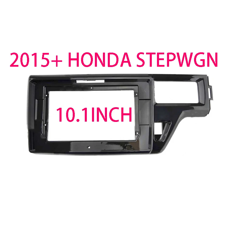 10.1 Inch Car Frame Fascia Adapter For Honda Stepwgn stepwagon spada 2015-2018 Android Radio Dash Fitting Panel Kit