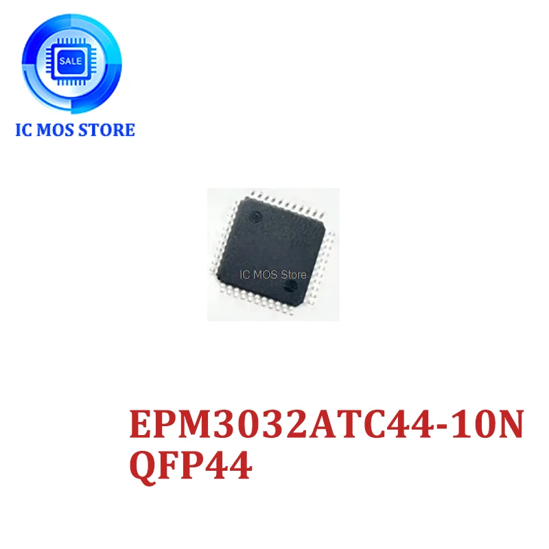 10-100PCS EPM3032ATC44-10N EPM3032 TQFP44 EPM3032ATC EPM3032A QFP44