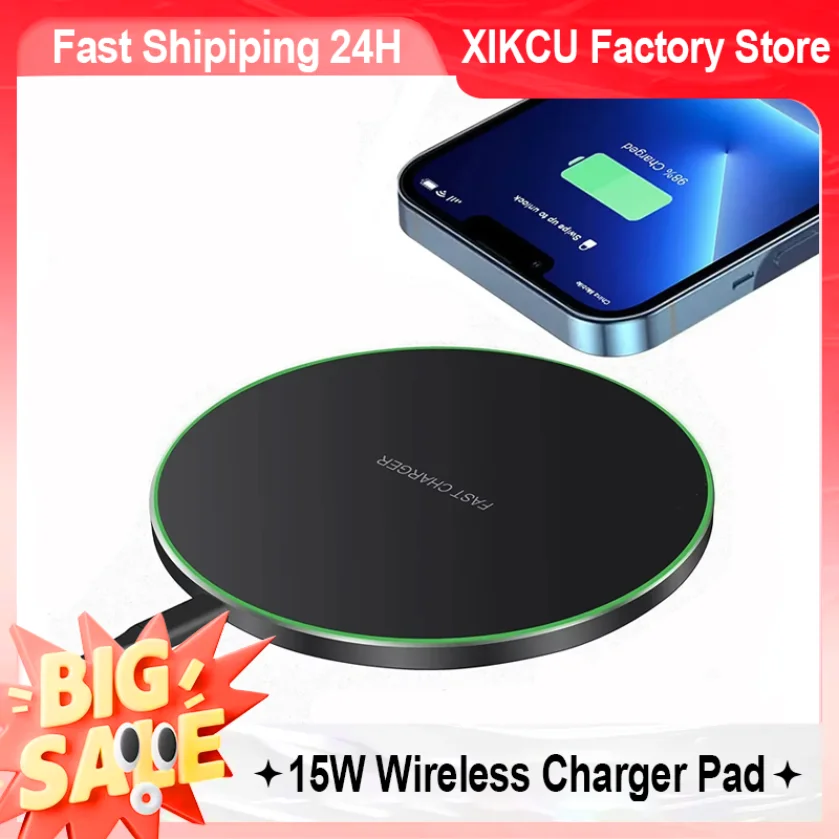 XIKCU Fast Wireless Charger Pad for iPhone 16 15 14 13 12 Pro Max Samsung Galaxy S24 S23 S22 Xiaomi Wireless Charging Station
