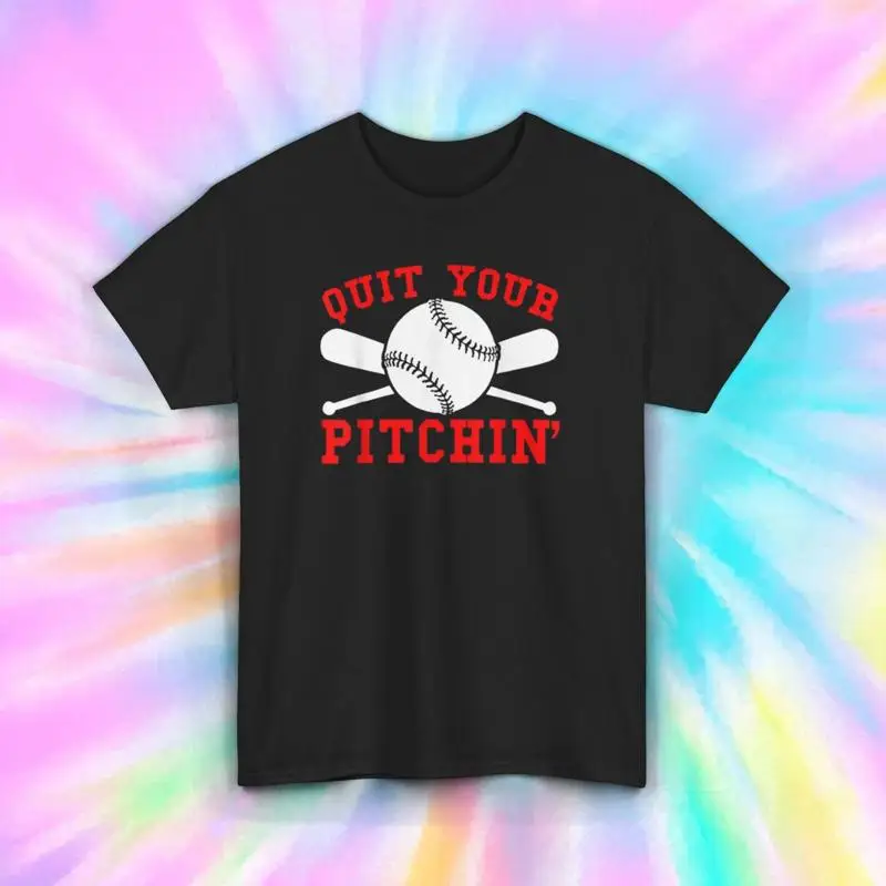 

Футболка Quit Your Pitchin, забавный бейсбольный спортивный юмор для игроков, болельщиков, S 5XL