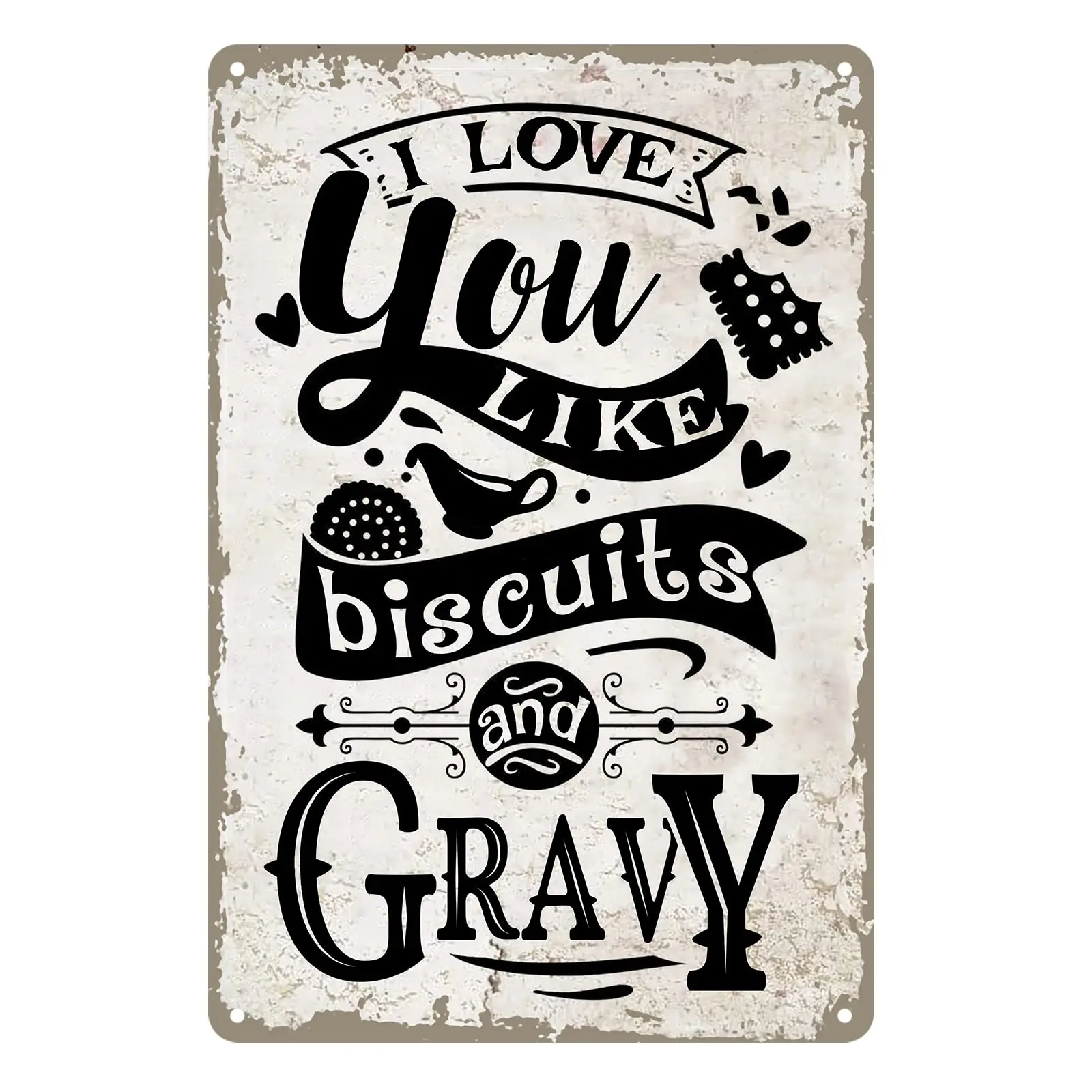 Funny Kitchen Quote Metal Tin Sign Wall Decor Retro I Love You Like Biscuits and Gravy Sign for Home Kitchen Decor Gifts 8 x 12 