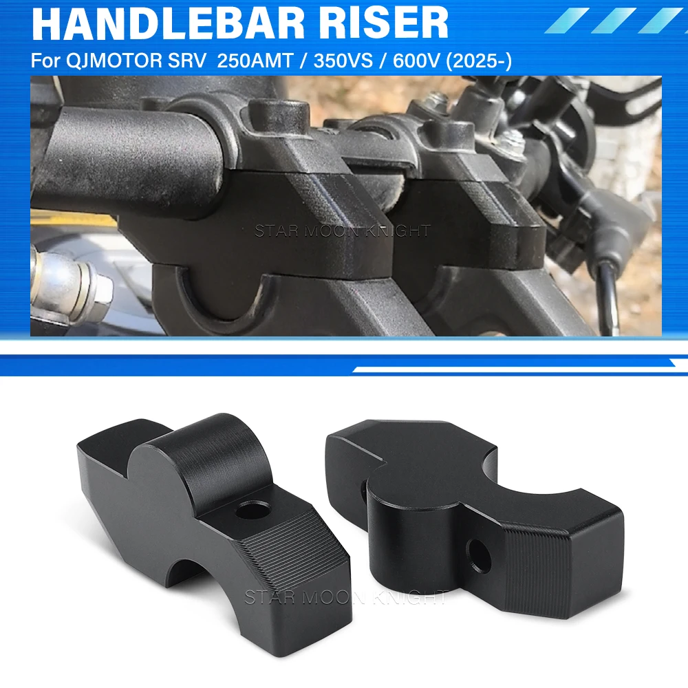 For QJMOTOR SRV250 AMT SRV 350 VS SRV600V Motorcycle Drag Handle Bar Clamp Extend Adapter Handlebar Riser Kits Silver Black