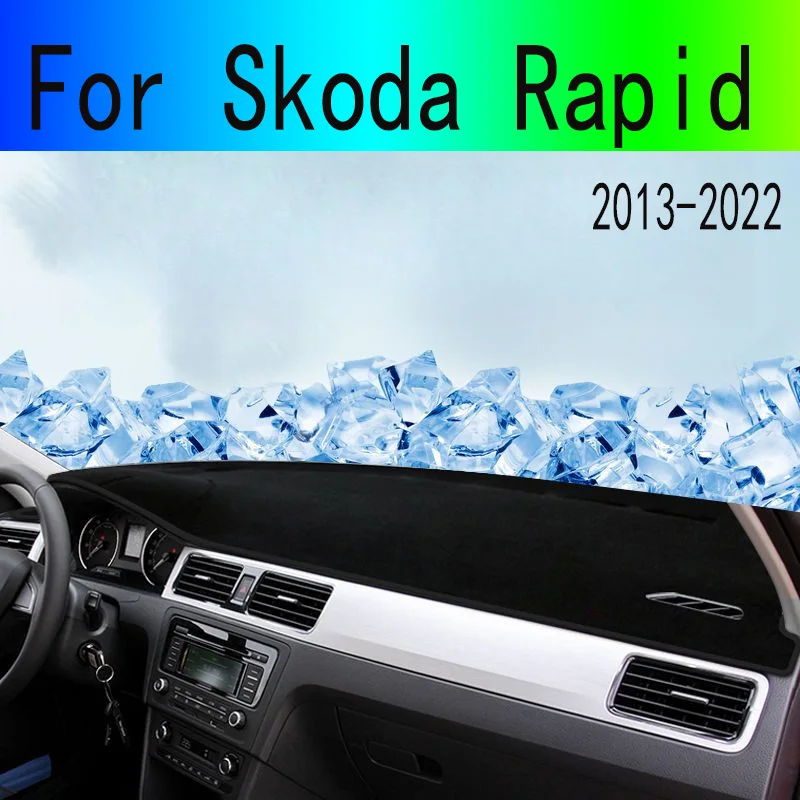 For Skoda Rapid 2013 2014 2015 2016 2017 2018 2019 2020 2021 2022 Car Dashboard Cover Dash Mat Sun Shade Pad Accessories