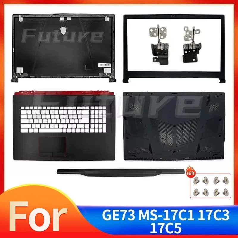 

New LCD Back Cover Front Bezel Palmrest Bottom Case Hinges For GE73 GE73VR 7RF-006CN MS-17C1 3077C1A213HG017