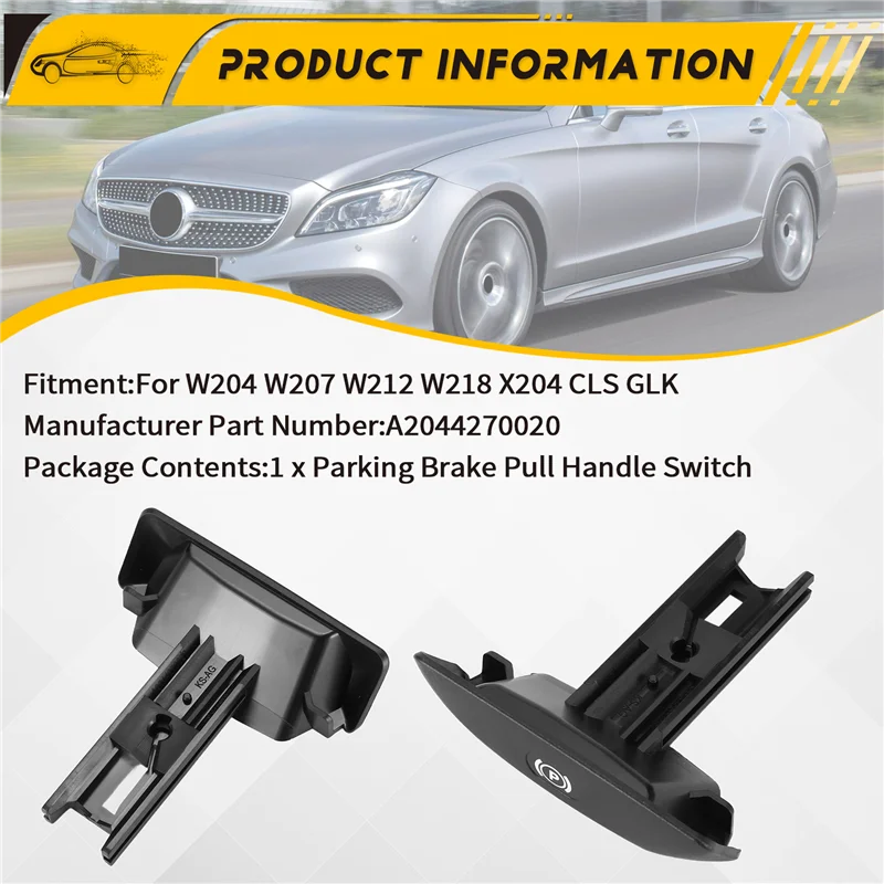 

Car Parking Brake Pull Handle Switch For Mercedes Benz W204 W207 W212 W218 X204 CLS GLK A2044270020 Parking Brake Switch