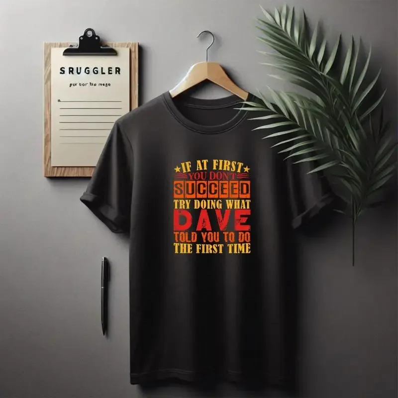 Funny Dave T Shirt Hardworking Succeed Tee