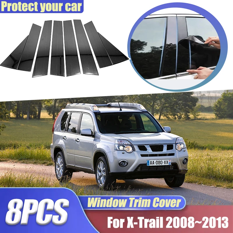 

For Nissan X-Trail T31 2008~2013 2012 8pcs Window Trim Covers Window B C Pillars Glossy Black PC Stickers Column Car Accessories
