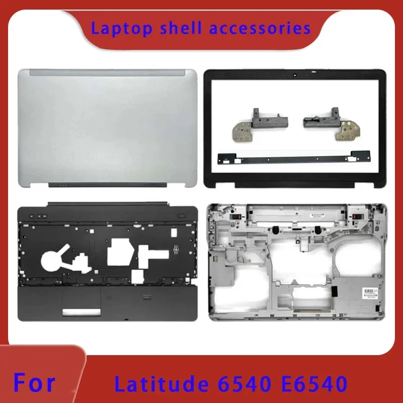Suitable for Latitude 6540 E6540 Laptop Screen Back Cover, Front Panel, Palm Rest, Hinge Bottom Shell ABCD Cover Hingecover