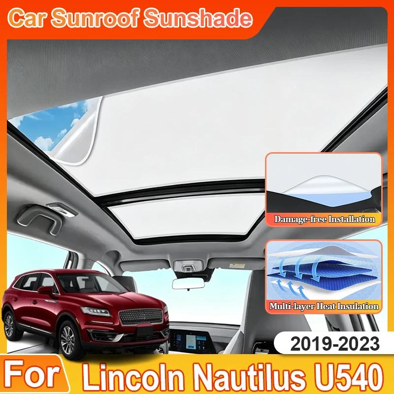 

For Lincoln Nautilus U540 Accessories 2019~2023 2022 2021 Sun Shade Shield Sun Protection Car Sunshades Sunroof Skylight Anti UV