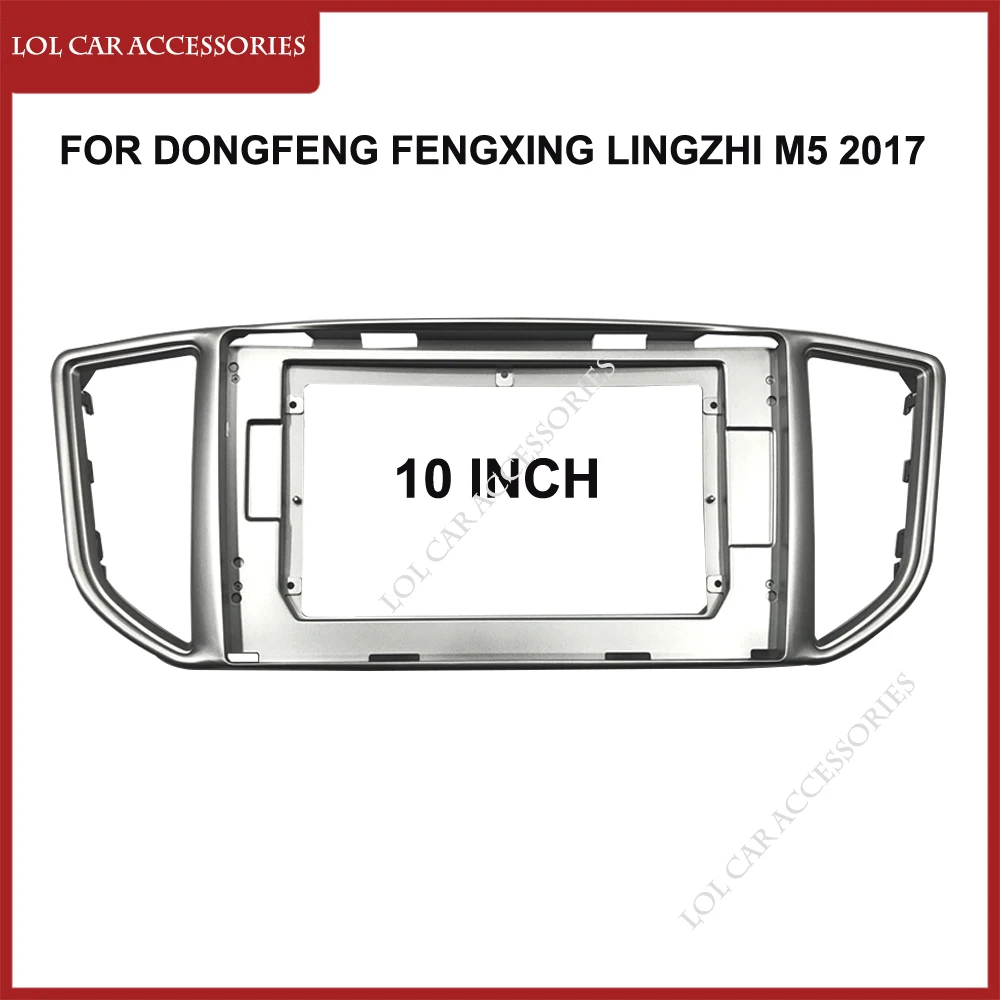 10 Inch For DONGFENG Fengxing Lingzhi M5 2017 MP5 Player Panel Frame 2 Din Head Unit Car Radio Fascia Stereo Dash Cover