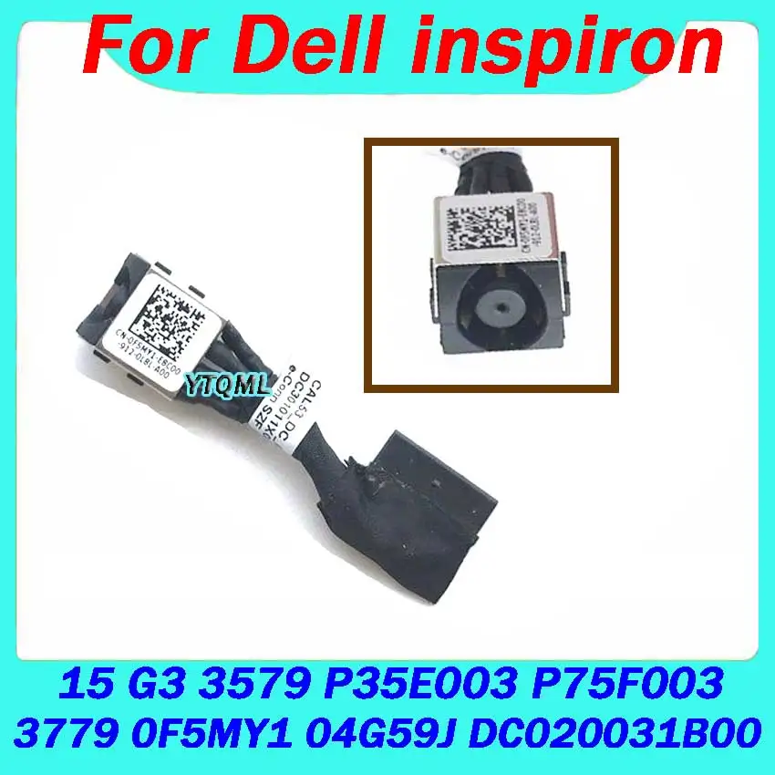 

1-10 шт. Новинка для Dell Inspiron 15 G3 3779 G3 3579 P35E003 P75F003 0F5MY1 04G59J DC020031B00 шлейф для аккумулятора постоянного тока