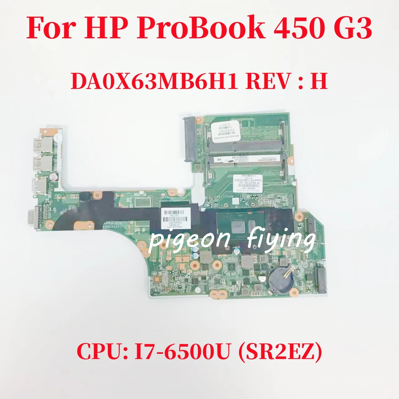 

Материнская плата DA0X63MB6H1 для ноутбука HP ProBook 450 G3, Материнская Плата ЦП: Φ SR2EZ UMA DDR3 830932-601 100%, тест ОК