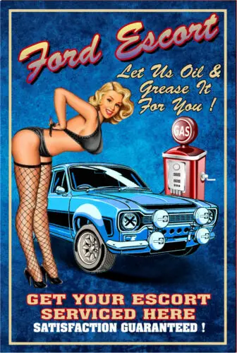 escort,pinup metal sign, mancave, garage, metal sign,ford escort