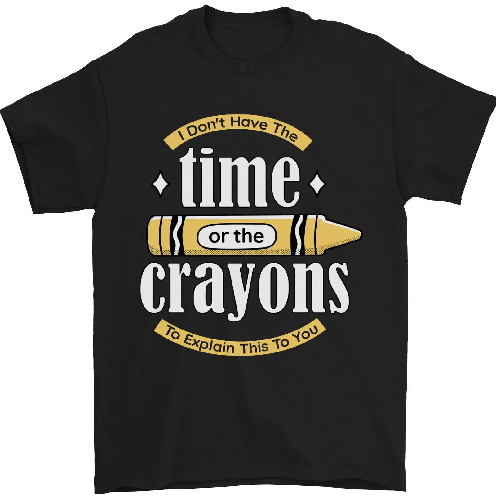 Мужская футболка с забавным саркастическим лозунгом The Time or Crayons, 100% хлопок Мужская футболка с забавным саркастическим лозунгом The Time or Crayons, 100% хлопок