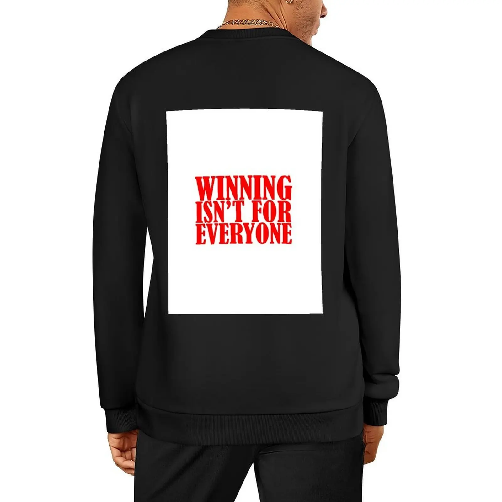 

Winning isn't for everyone motto Pullover men's clothing mens clothes japanese style men's clothes new sweatshirts
