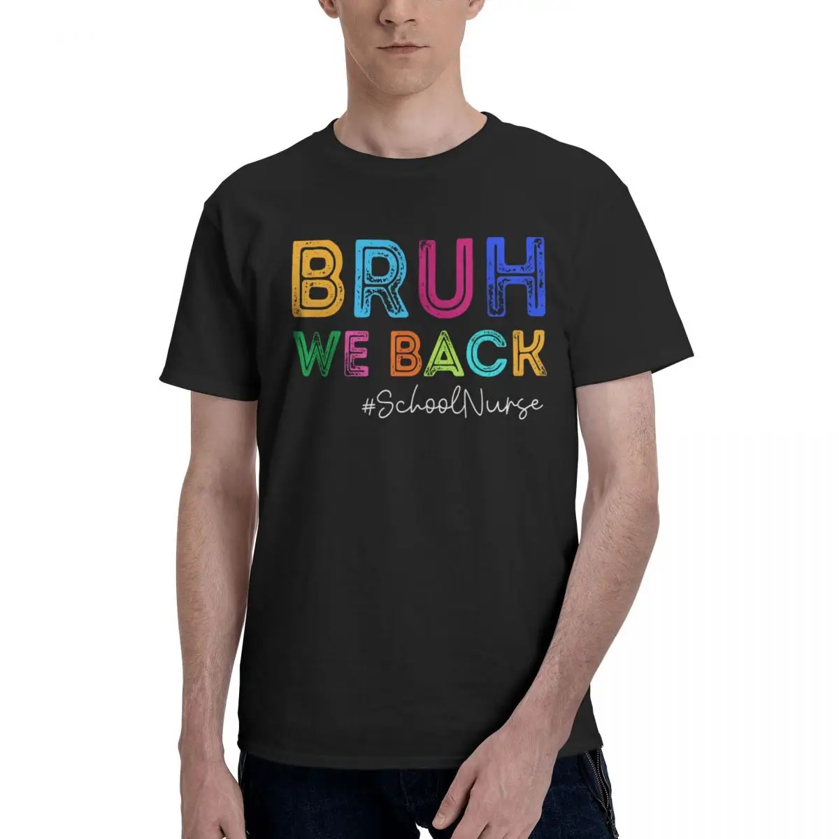 Colorful BRUH WE BACK School Nurse Print Novelty Move High quality Title Top tee Activity competition Eur Size