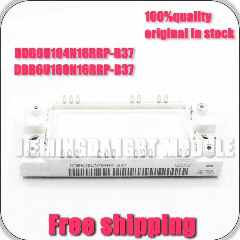 

NEW DDB6U104N16RRP-B37 DDB6U180N16RRP-B37 MODULE IGBT ORIGINAL