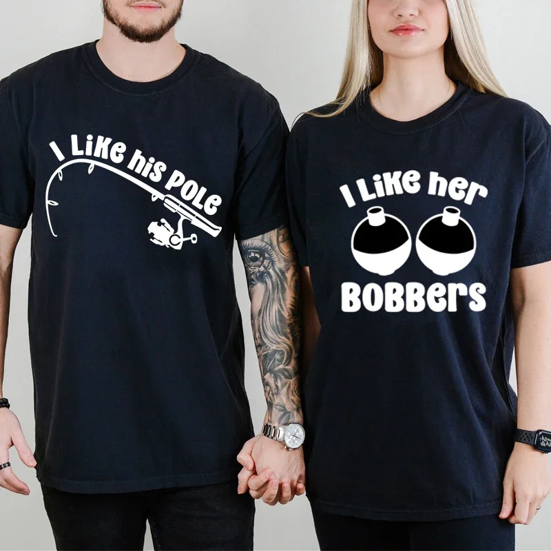 I Like Her Bobber I Like His Pole Women Men Short Sleeve Graphic Couple Matching T-Shirt Valentine Tee