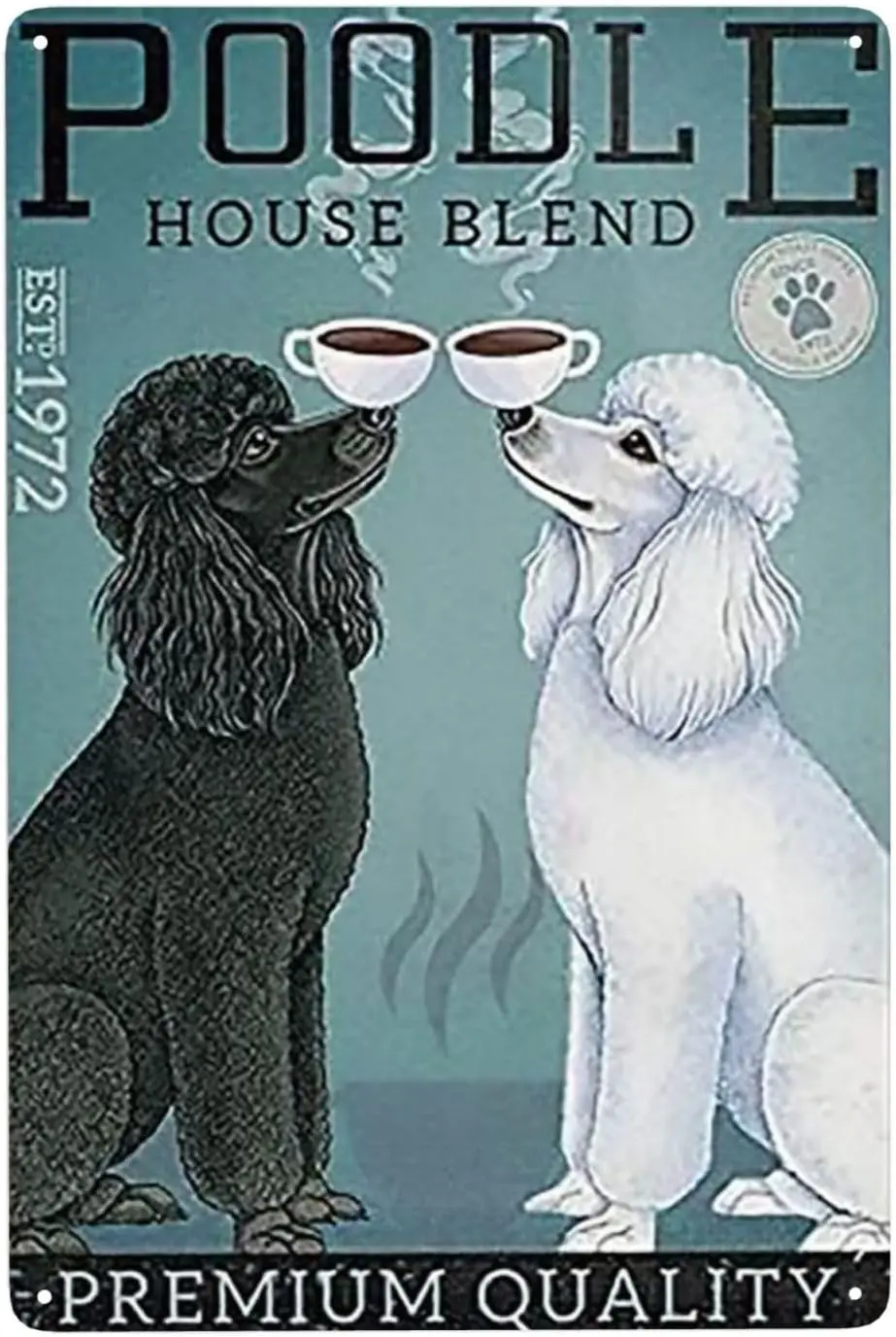 Poodle Dog Coffee Company Premium Quality Gift For Dog Lovers Poodle Dog Decorative Anniversary Poster Metal Sign 8x12 Inch sign