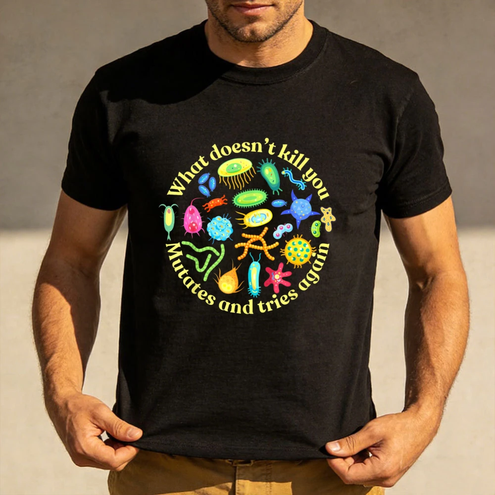 What Doesn't Kill You Mutates and Tries Again Microbes Graphic Shirt Men Cotton Short Sleeve Microbiologist Pride Casual Tee Top