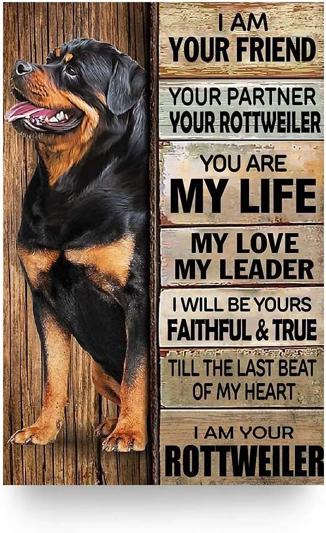 dearspree I Am Your Friend I Am Your Rottweiler Dog Poster Gift Wall Artist Home Decoration Tin Sign Metal Sign 8x12 inch