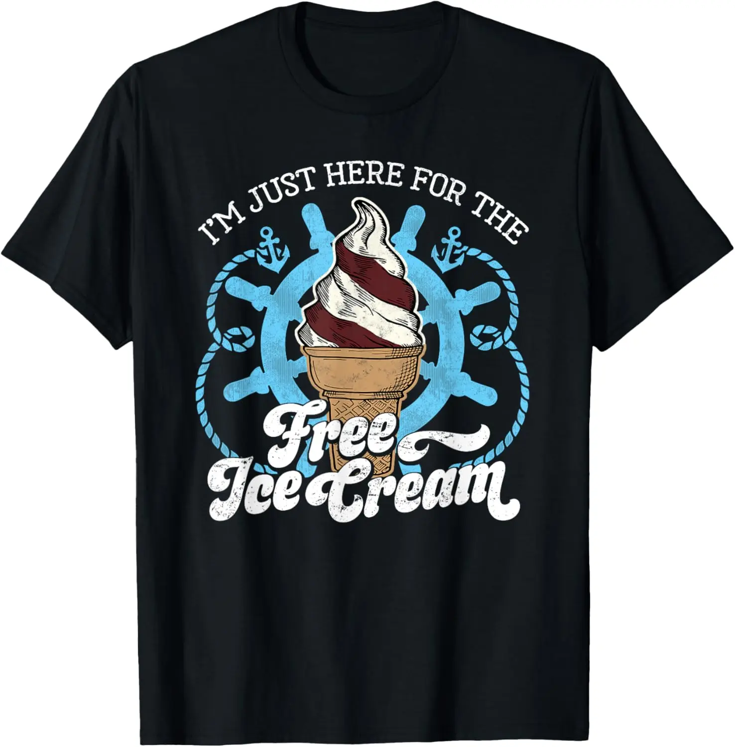 I'm Just Here for the Free Ice Cream - Funny Cruise T-Shirt