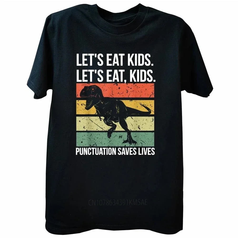 Graphic Cotton Streetwear Short Sleeve Birthday Gifts T-shirt Funny Let's Eat Kids Punctuation Saves Lives Grammar T Shirts