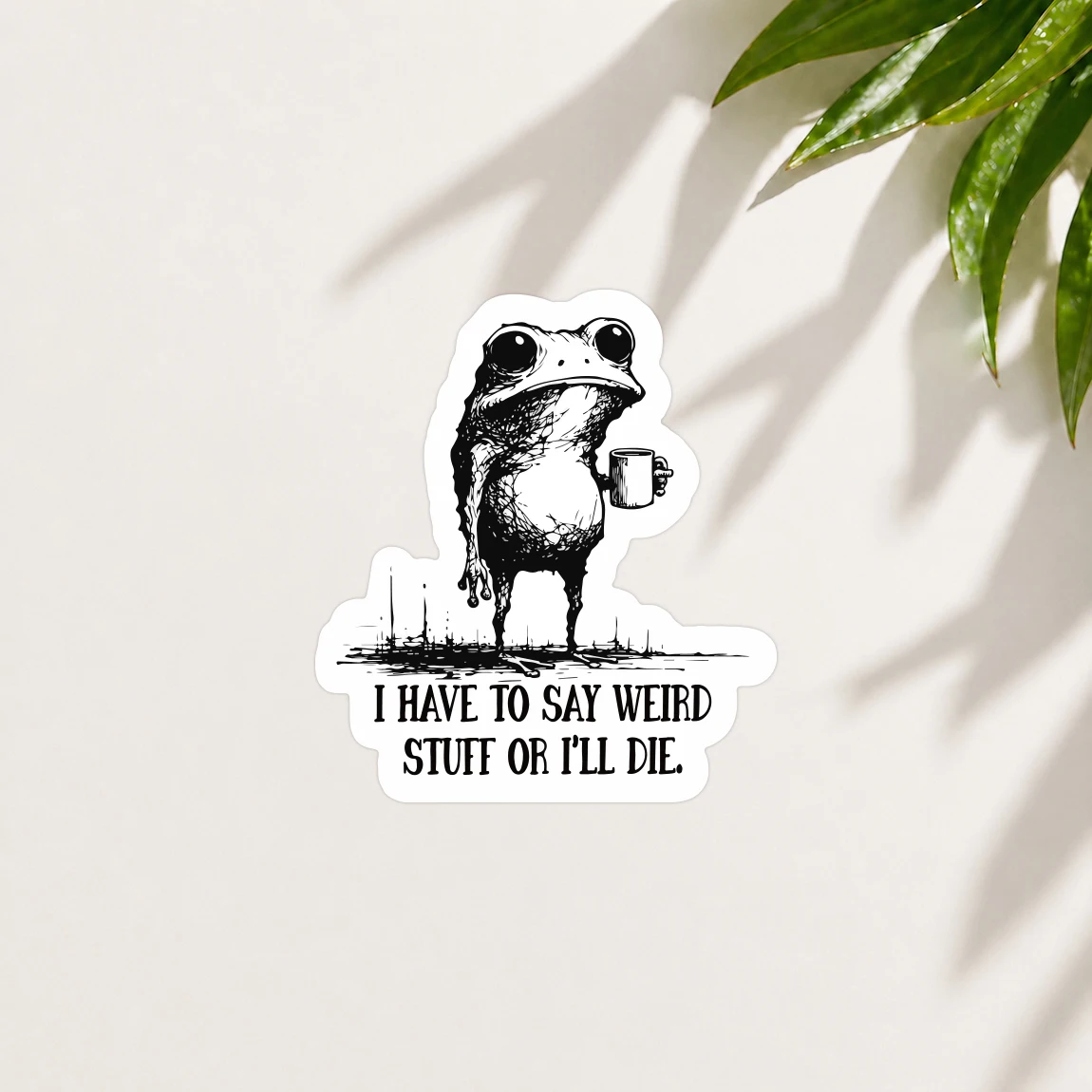 Vintage Frog Coffee Cup Sticker I Have To Say Weird Stuff Or I'll Die Funny Waterproof Vinyl Sticker For Laptop Water Bottle Car Decor