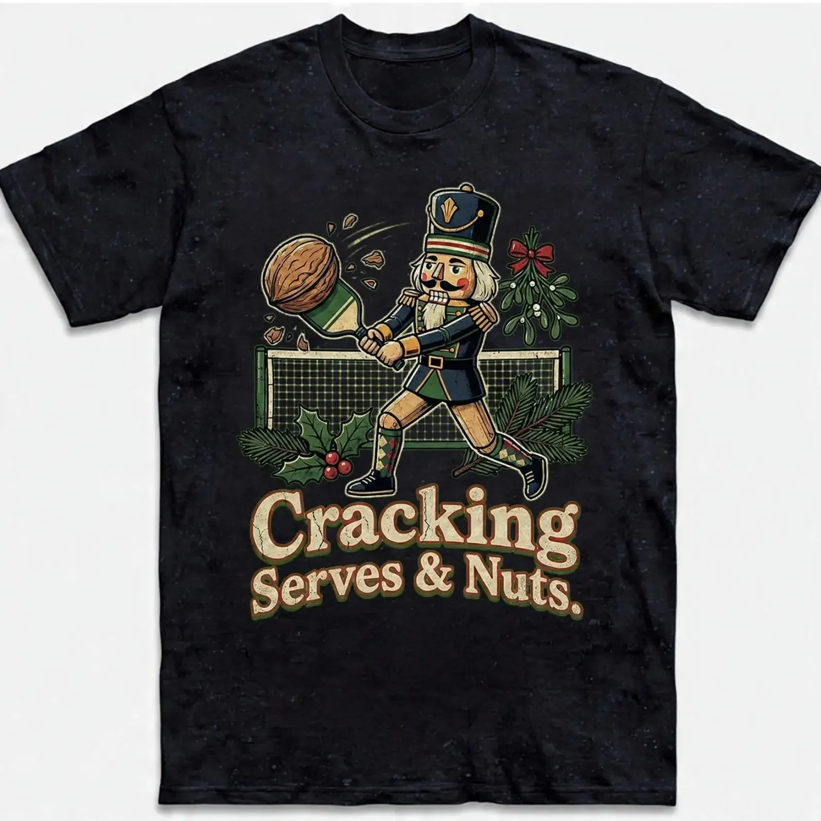 Cracking Serves Nuts T Shirt Funny Nutcracker Pickleball Holiday Humor Sweater vintage Washed Slightly Stylish Stretched