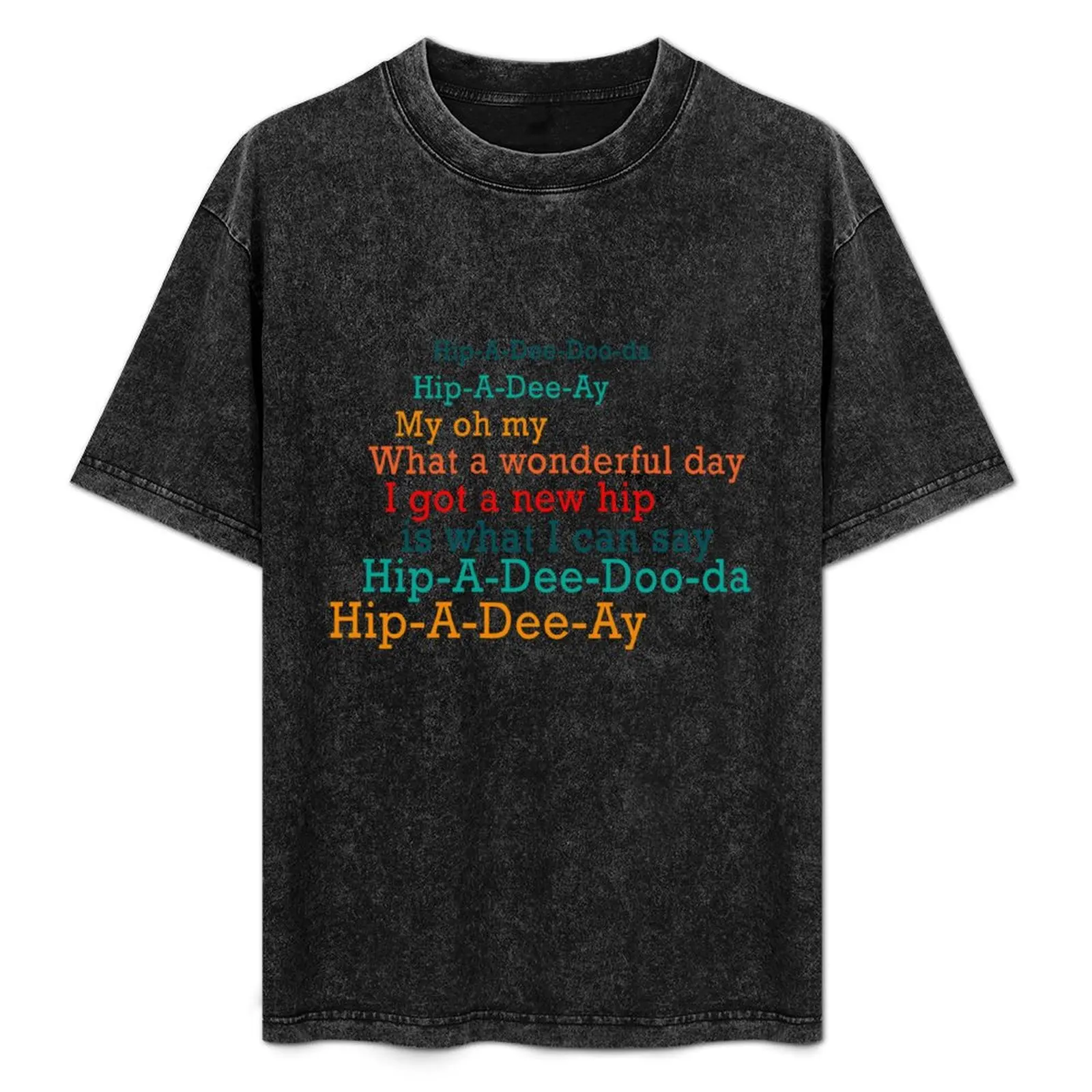 

Top Fun Hip Replacement Poem Design T-Shirt Casual Soft Cotton Short Sleeve Tee