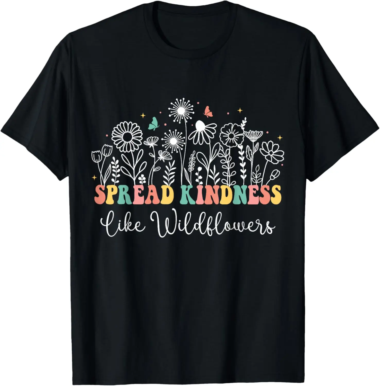 

Spread Kindness Like Wildflowers Boho Inspirational Womens T-Shirt