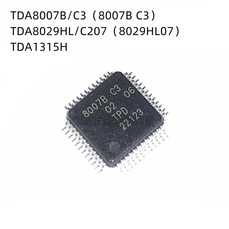 5Pcs/Lot TDA8007BHL/C3 8007B-C3 8007B TDA8029HL/C207 8029HL07 TDA1315H QFP New Original Semiconductor Chips