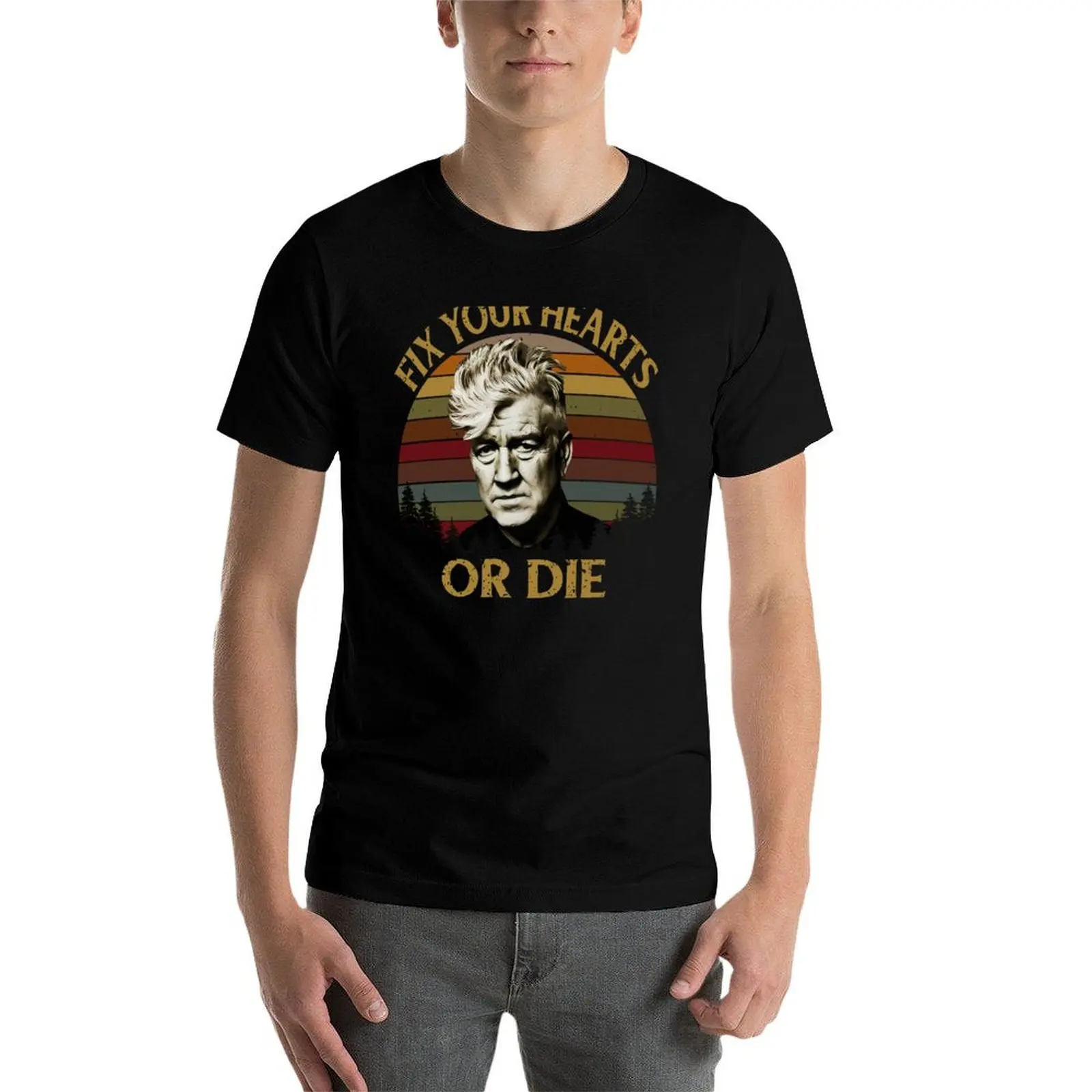 

David Lynch Retro Fix Your Hearts Or Die T-Shirt t shirts for man graphic tees man t shirt summer T-Shirt