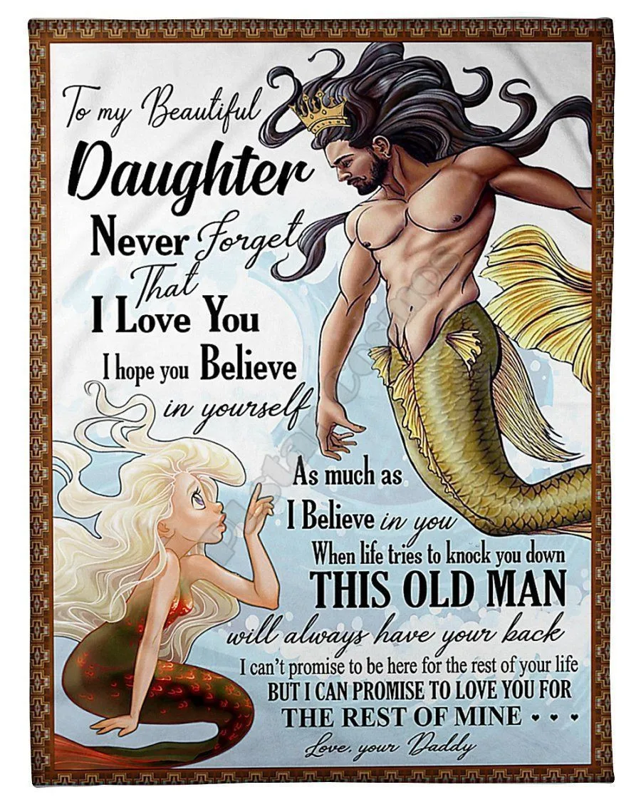 

To Beautiful Daughter ILl Love You For The Rest Of Mine Mermaid Gifts From Daddy Fleece Blanket Soft Bed Sheet Plush Blanket