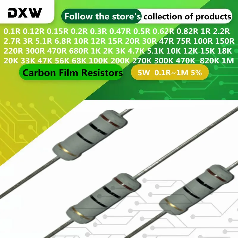 50PCS/Lot 5W Carbon Film Resistors 0.1R~1M 2 3.3 4.7 10 18 22 36 47 68 100 220 330 470R 1K 2.2K 3K 10K 22K 4K7 100K 200K 300K 5%