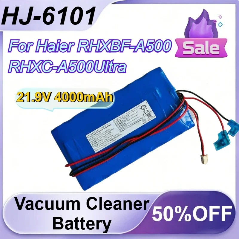 [HJ-6101] for Haier RHXBF-A500 RHXC-A500Ultra Battery 21.9V 4000mAh Vacuum Cleaner Battery