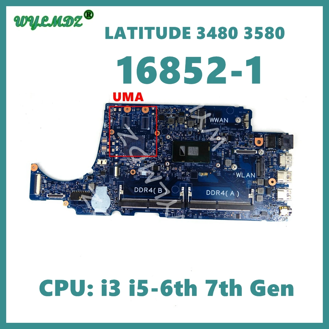 

6852-1 With i3 i5-6th 7th Gen CPU UMA / DIS Notebook Mainboard For Dell Latitude 3480 3580 Laptop Motherboard 100% Tested OK