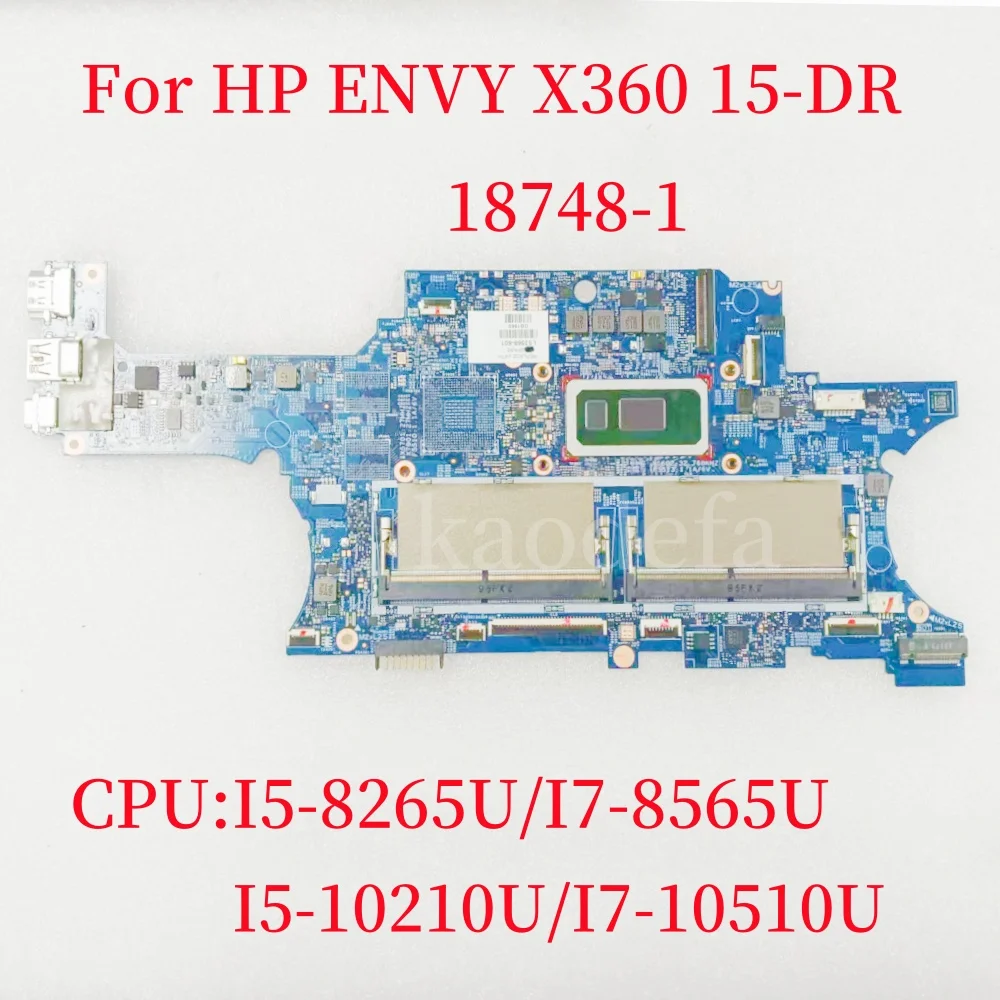 

18748-1 For HP Envy X360 15-DR Laptop Motherboard CPU: I5-8265U/I7-8565U/I5-10210U/I7-10510U UMA 100% Test OK