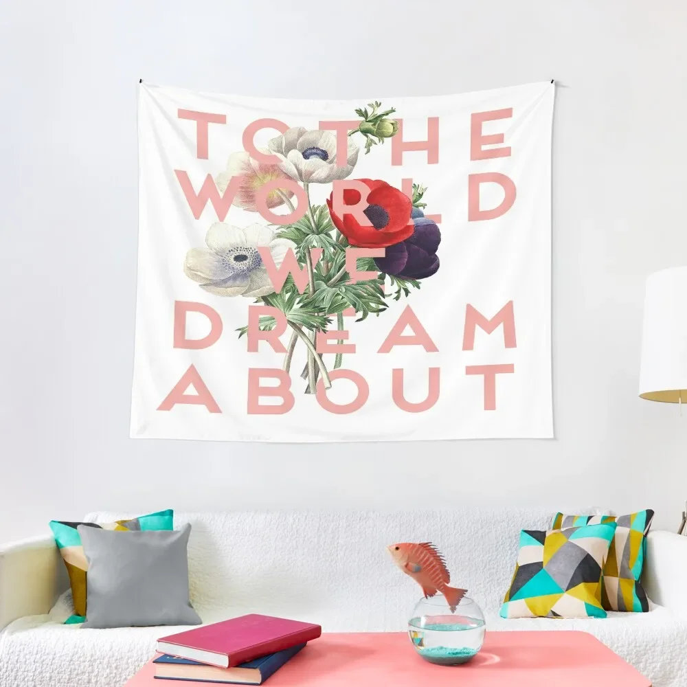 

To the World We Dream About Tapestry Room Aesthetic Room Decor Cute Tapestry