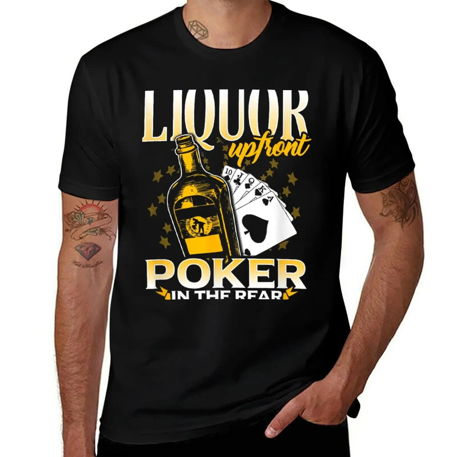 Liquor Up Front, Poker In He Rear! Poker T-Shirt funny shirt cotton custom t shirt mens clothes