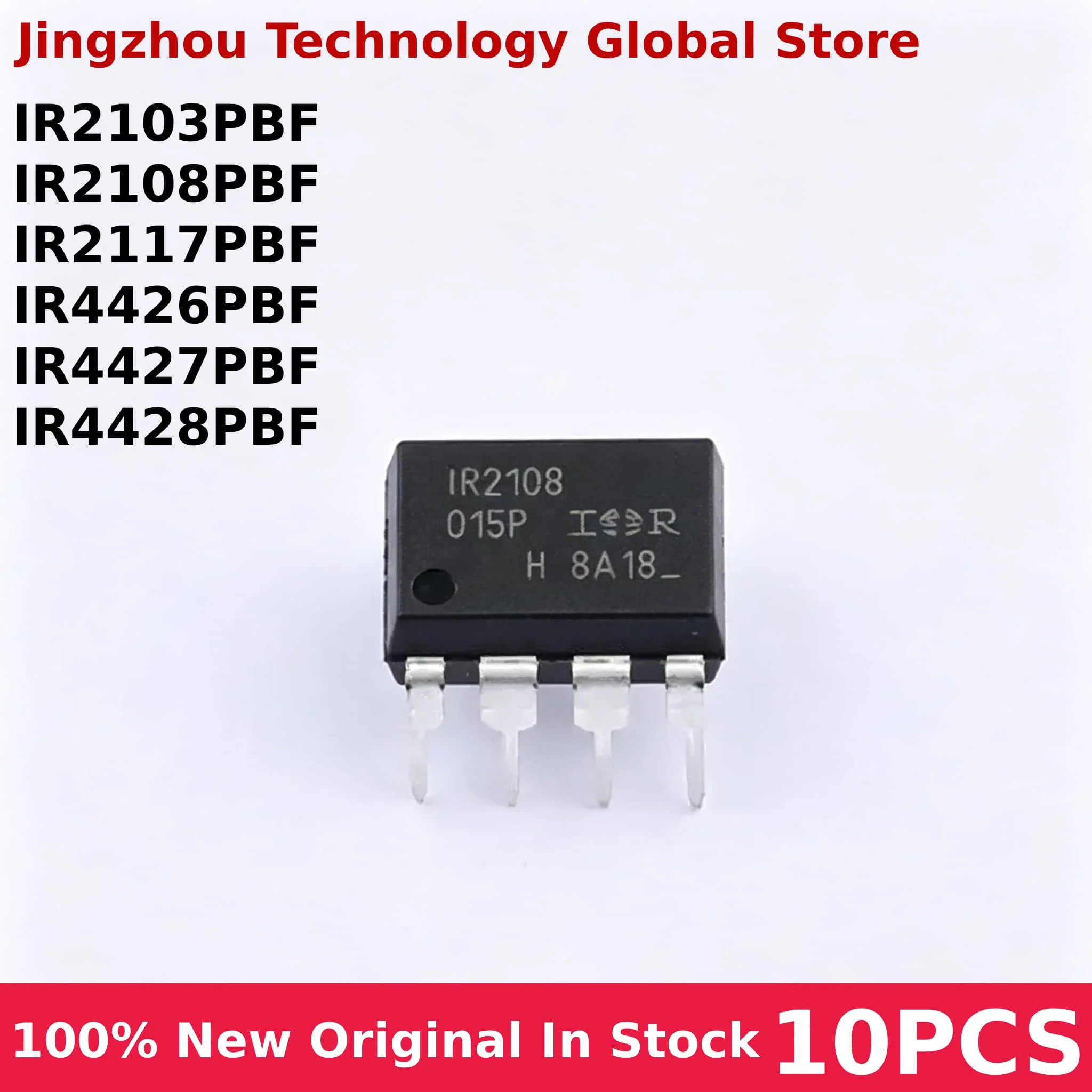 100% New 10PCS IR2103PBF IR2103 IR2108PBF IR2108 IR2117PBF IR2117 IR4426PBF IR4426 IR4427PBF IR4427 IR4428PBF IR4428 DIP-8
