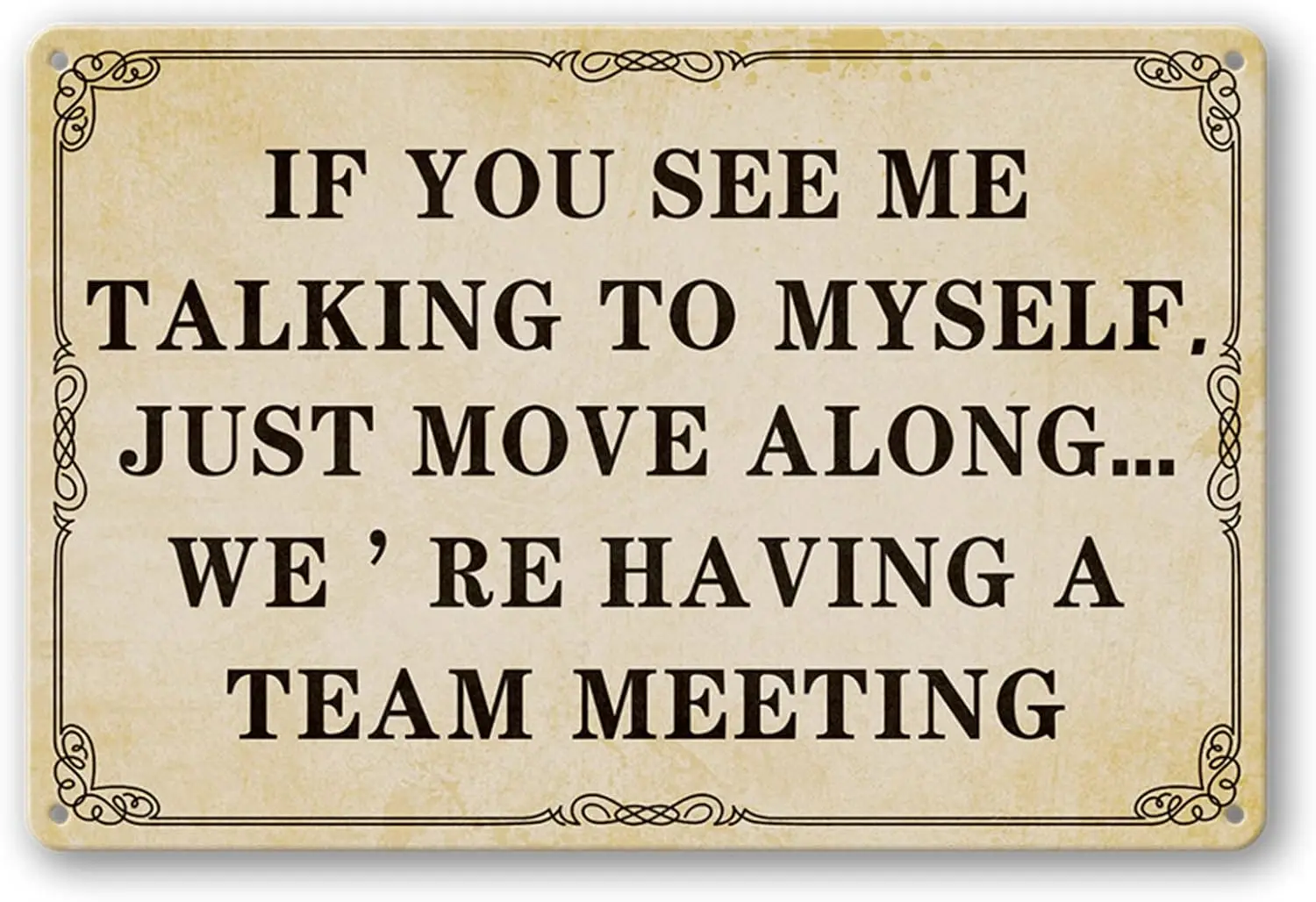 Funny Office Sign, If You See Me Talking To Myself We;re Having A Team Meeting, Humorous Cubicle Decor, es, Tin Metal Sig