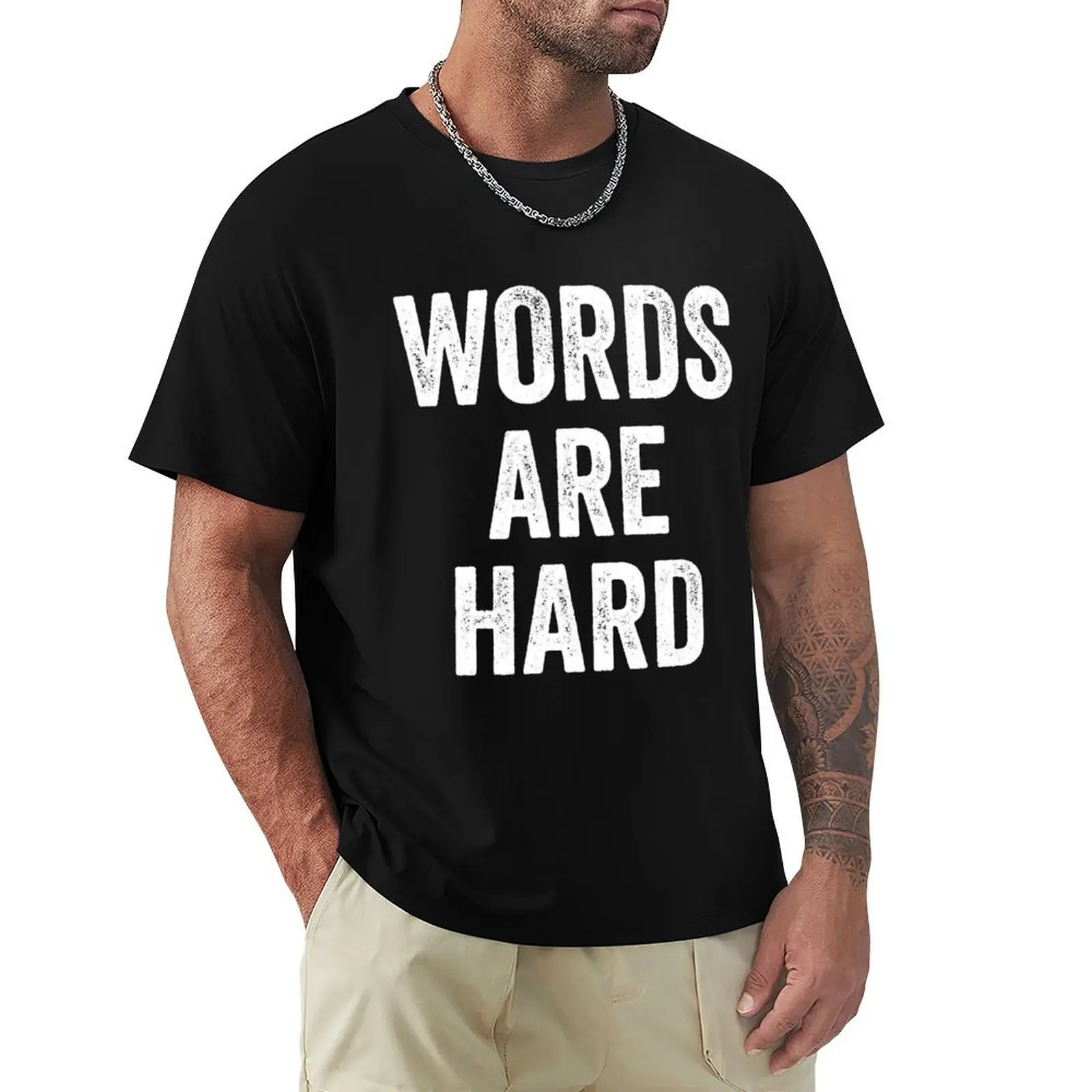 

Words Are Hard Shirt T-Shirt oversizeds street wear anime stuff t shirt for men