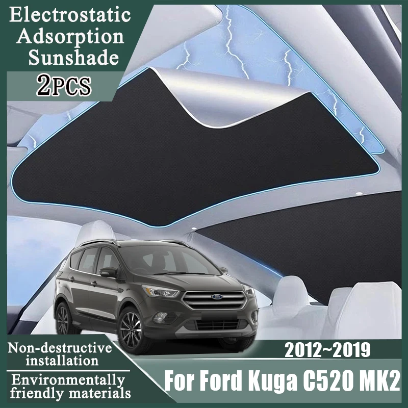

Electrostatic Car Sunroof Sticker For Ford Kuga C520 MK2 2012~2019 Adsorption Skylight Sunshades Insulation Visors Accessories