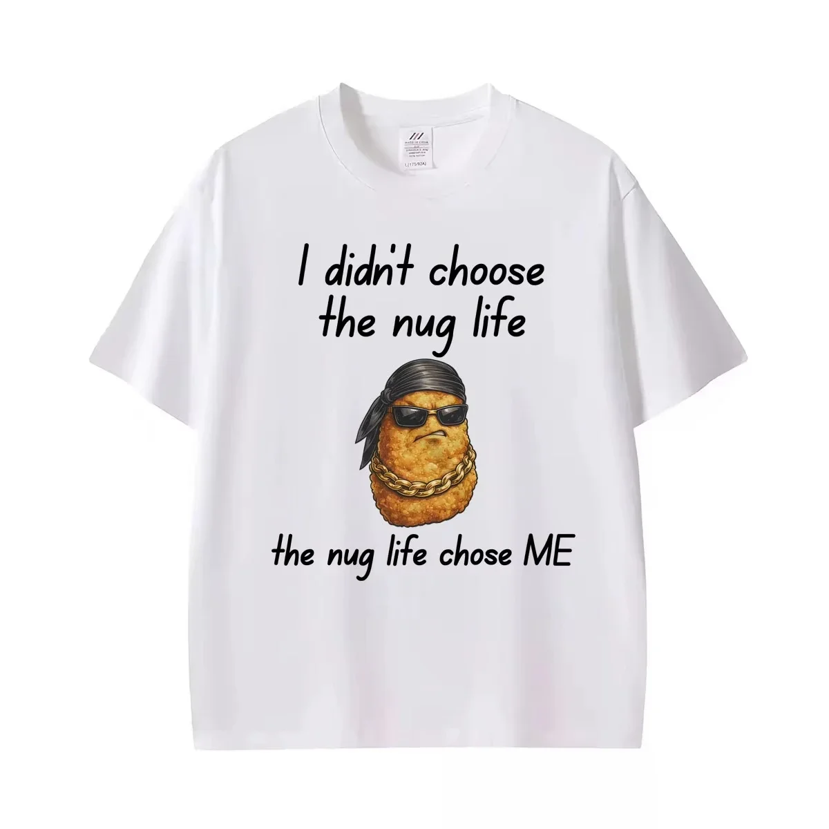 I Didn’t Choose The Nug Life Meme T Shirt Funny Chicken Nugget Graphic T-shirts  Women Casual O-NeckOversized T-shirt