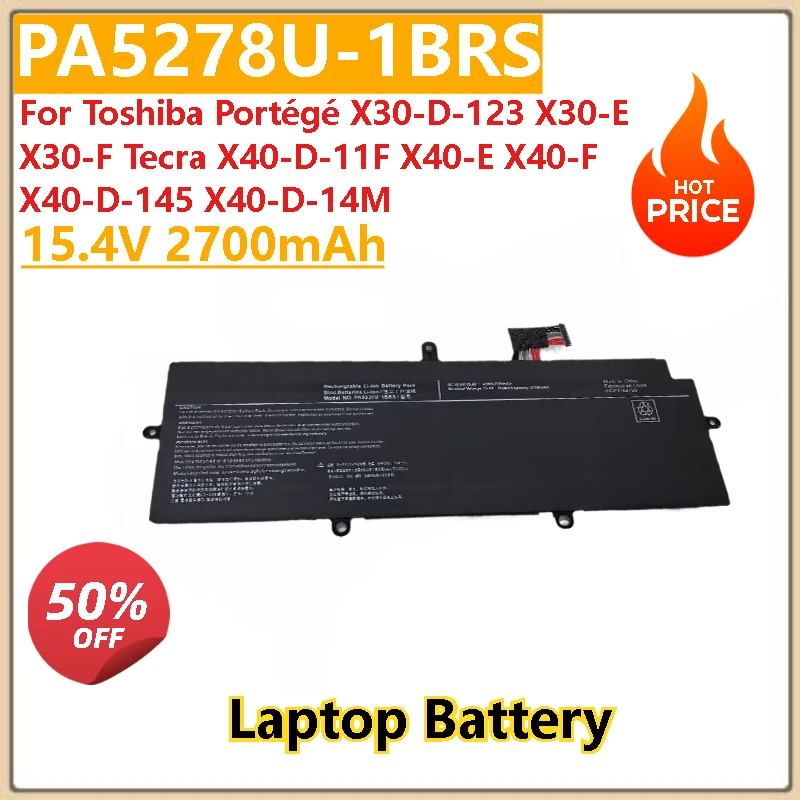 

Brand New High Quality 15.4V 2700mAh Laptop Battery PA5278U-1BRS for Toshiba Tecra X40-D-11F X40-D-145 X40-D-14M X40-E X40-F