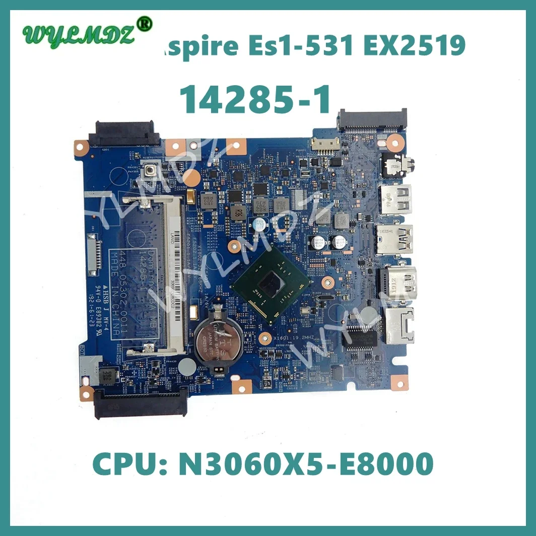 

14285-1 With N3060 X5-E8000 CPU Laptop Motherboard For Acer Aspire ES1-531 EX2519 Notebook Mainboard