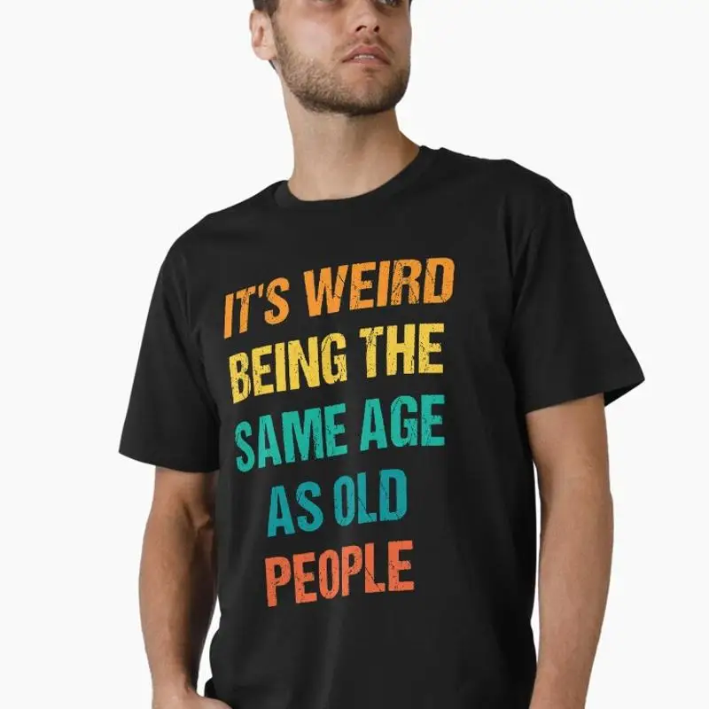 It's Weird Being The Same Age As Old People Vintage Premium T-Shirt