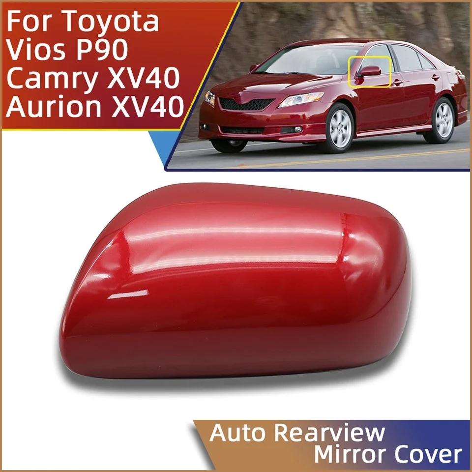 

For Toyota Vios Yaris Sedan P90 2008-2013 Aurion Camry XV40 2006-2011 Car Outside Wing Side Rearview Mirror Cover Housing Shell