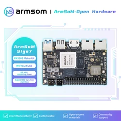 ArmSoM-Sige7 Rockchip RK3588 Development Board,8GB lpddr4x,64GB emmc,wifi6, basic(8GB+64),pro max(32GB+128)